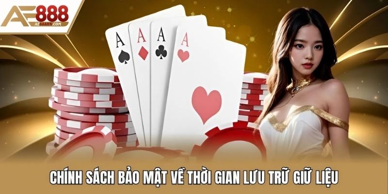 Chính sách bảo mật về thời gian lưu trữ giữ liệu