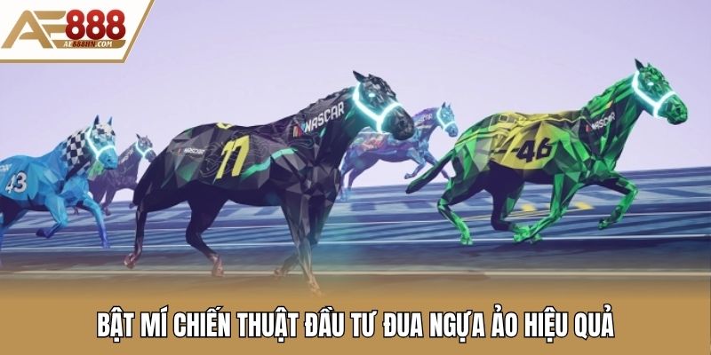Bật mí chiến thuật đầu tư đua ngựa ảo hiệu quả