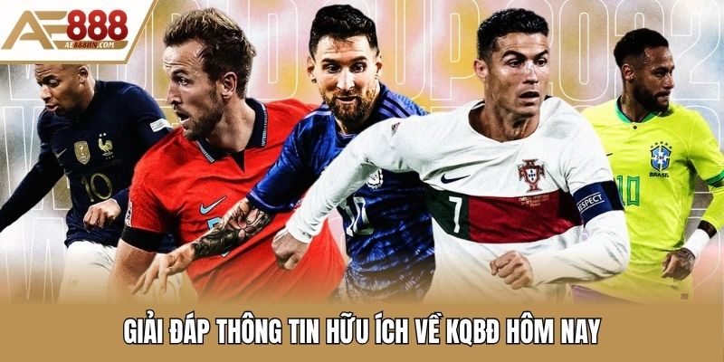 Giải đáp thông tin hữu ích về KQBĐ hôm nay