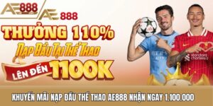 khuyến mãi nạp đầu thể thao Ae888
