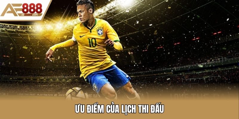 Ưu điểm của lịch thi đấu