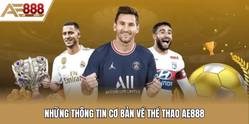 Những thông tin cơ bản về thể thao AE888